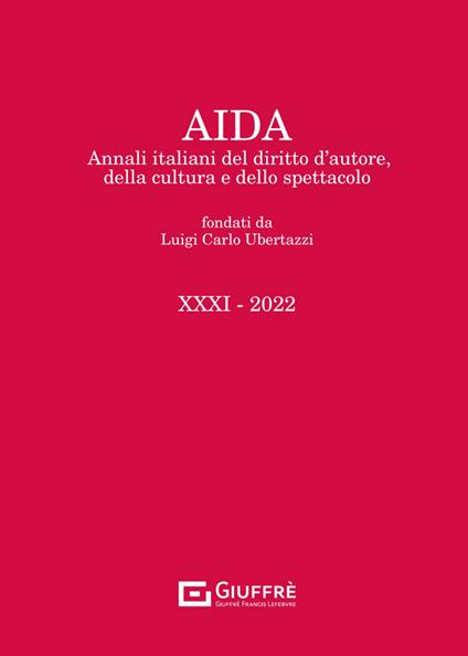 Aida. Annali italiani del diritto d'autore, della cultura e dello spettacolo (2022). Vol. 31 - copertina