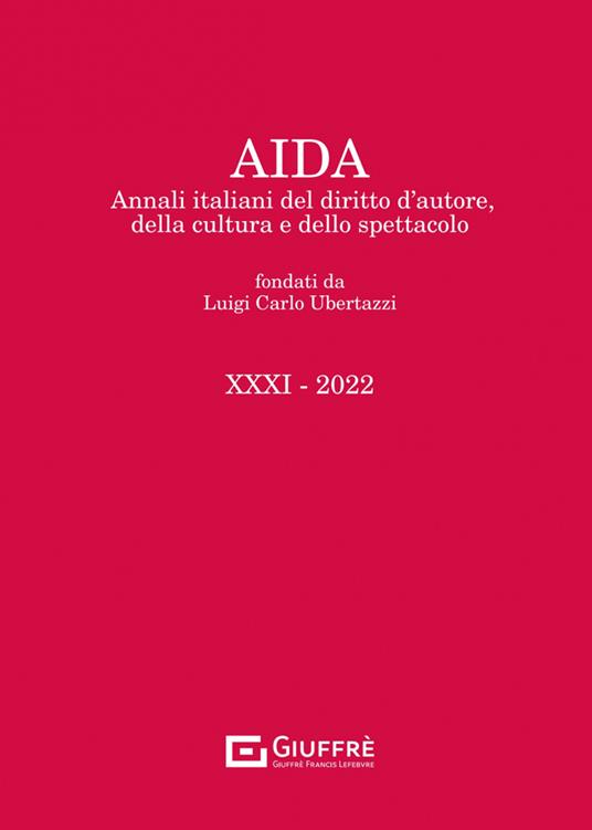 Aida. Annali italiani del diritto d'autore, della cultura e dello spettacolo (2022). Vol. 31 - copertina