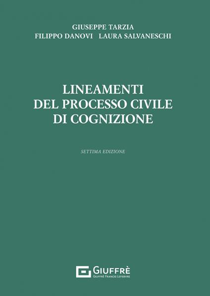 Lineamenti del processo civile di cognizione - Laura Salvaneschi,Filippo Danovi,Giuseppe Tarzia - copertina