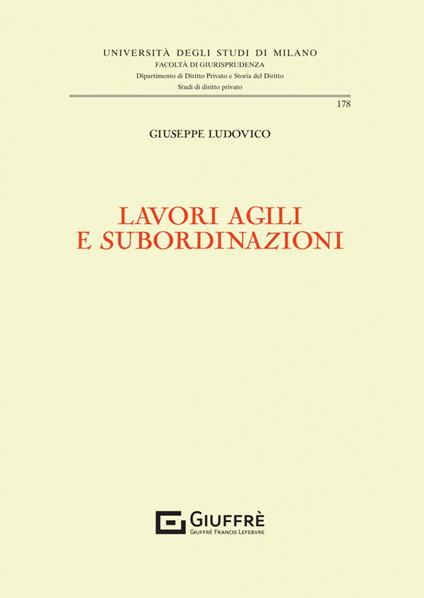 Lavori agili e subordinazioni - Giuseppe Ludovico - copertina