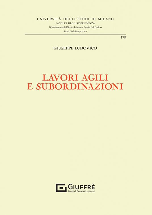 Lavori agili e subordinazioni - Giuseppe Ludovico - copertina