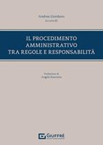 Il procedimento amministrativo tra regole e responsabilità