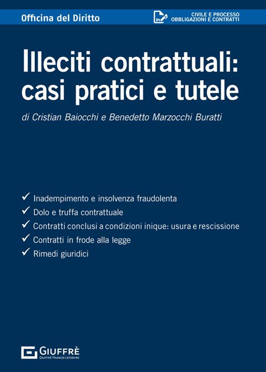 Illeciti contrattuali: casi pratici e tutele - Benedetto Marzocchi Buratti,Cristian Baiocchi - copertina