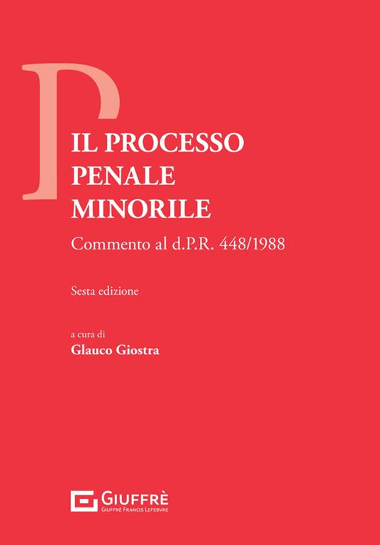 Il processo penale minorile. Commento al DPR 448/1988 - copertina