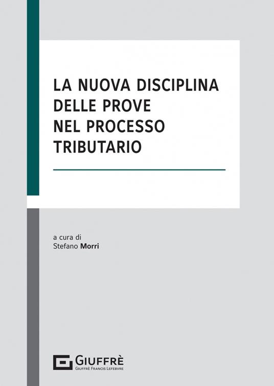 La nuova disciplina delle prove nel processo tributario - copertina