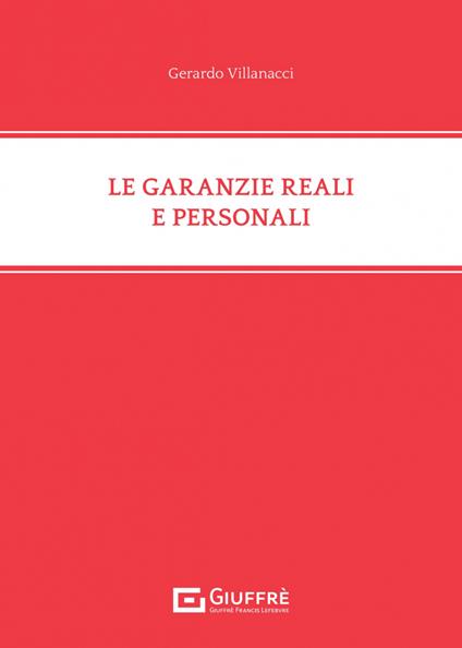 Le garanzie reali e personali - Gerardo Villanacci - copertina