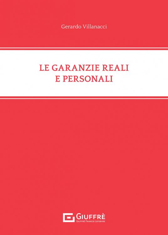 Le garanzie reali e personali - Gerardo Villanacci - copertina