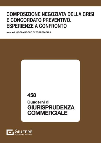 Composizione negoziata della crisi ed il concordato preventivo. Esperienze a confronto - copertina