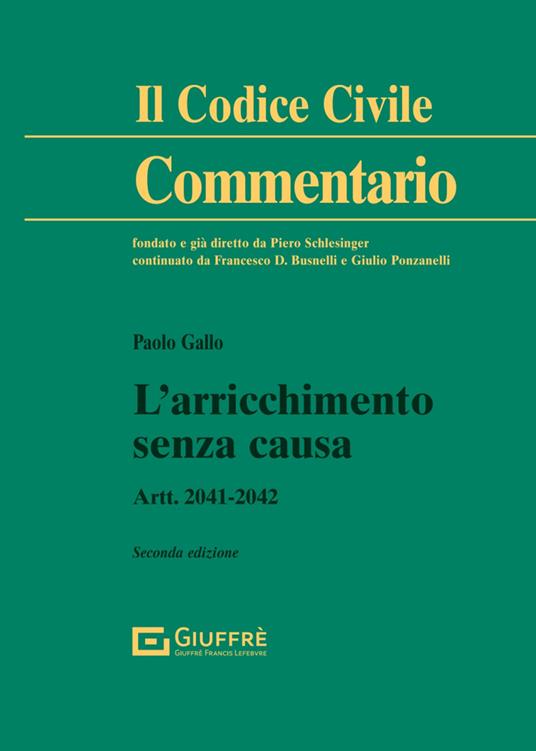 L'arricchimento senza causa. Artt. 2041-2042 - Paolo Gallo - copertina