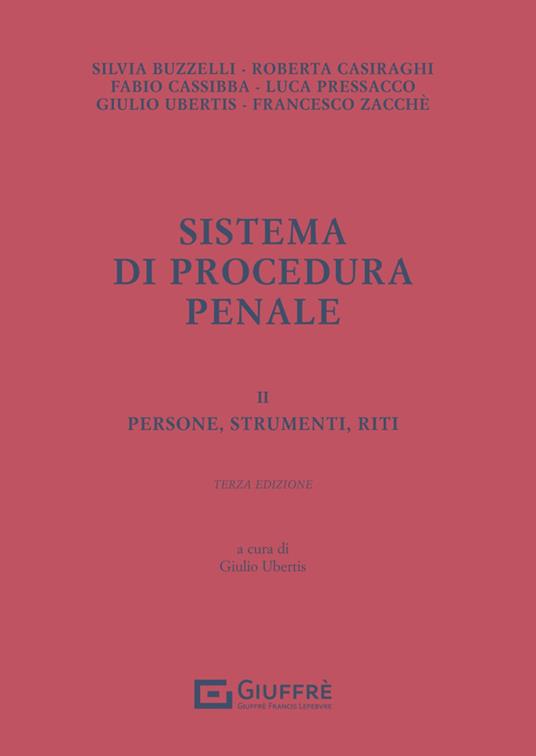 Sistema di procedura penale. Vol. 2: Persone, strumenti, riti - Giulio Ubertis - copertina