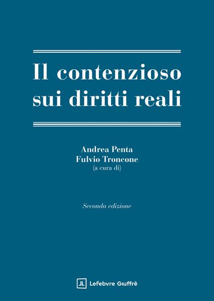 Il contenzioso sui diritti reali. Ediz. ampliata - copertina