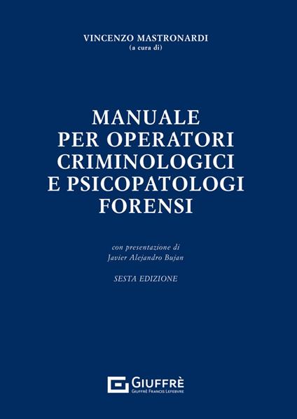 Manuale per operatori criminologici e psicopatologi forensi - Vincenzo Maria Mastronardi - copertina