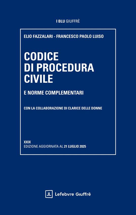 Codice di procedura civile e norme complementari - Elio Fazzalari,Francesco Paolo Luiso - copertina