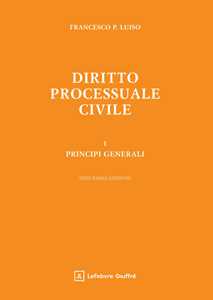Libro Diritto processuale civile. Vol. 1: Principi generali Francesco Paolo Luiso