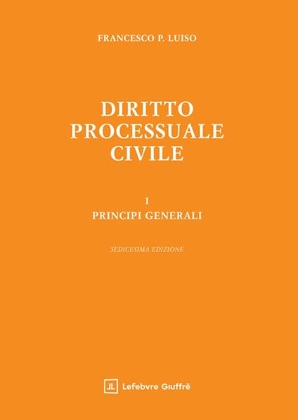 Diritto processuale civile. Vol. 1: Principi generali - Francesco Paolo Luiso - copertina