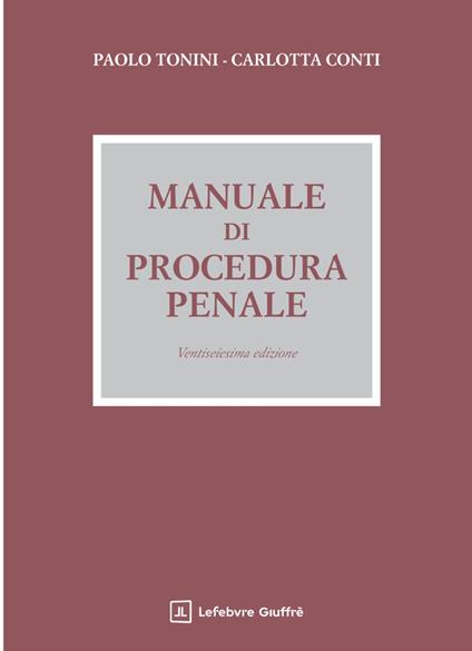Manuale di procedura penale - Paolo Tonini,Carlotta Conti - copertina