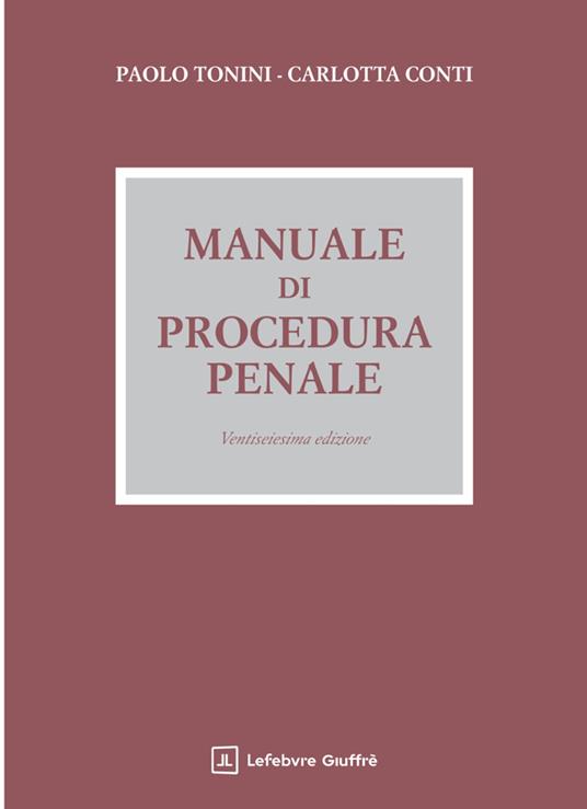 Manuale di procedura penale - Paolo Tonini,Carlotta Conti - copertina