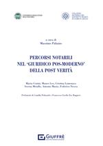 Percorsi notarili nel «giuridico pos-moderno» della post verità