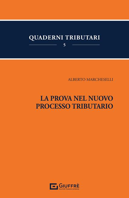 La prova nel nuovo processo tributario - Alberto Marcheselli - copertina