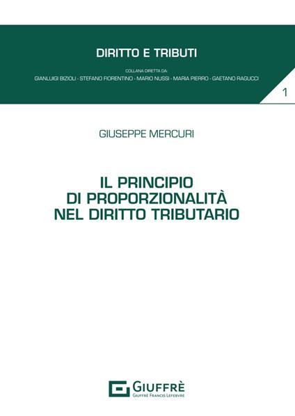Il principio di proporzionalità nel diritto tributario - Giuseppe Mercuri - copertina