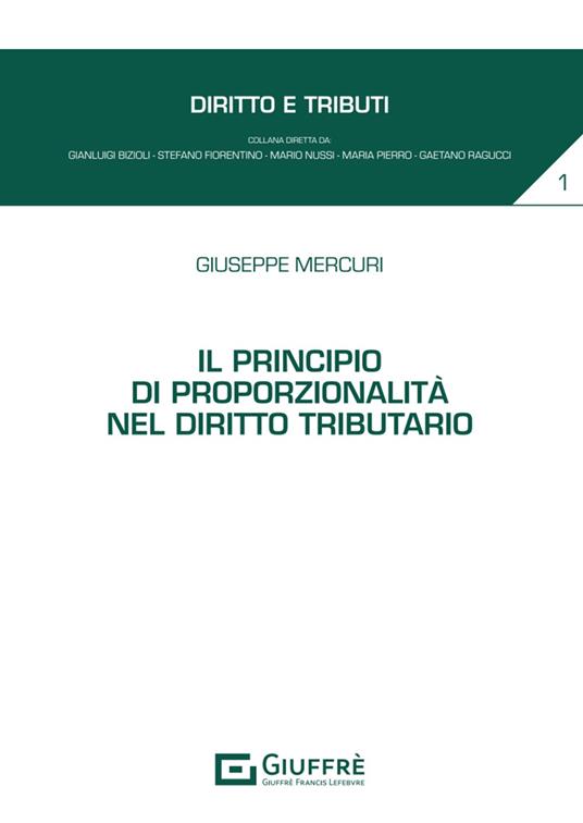 Il principio di proporzionalità nel diritto tributario - Giuseppe Mercuri - copertina