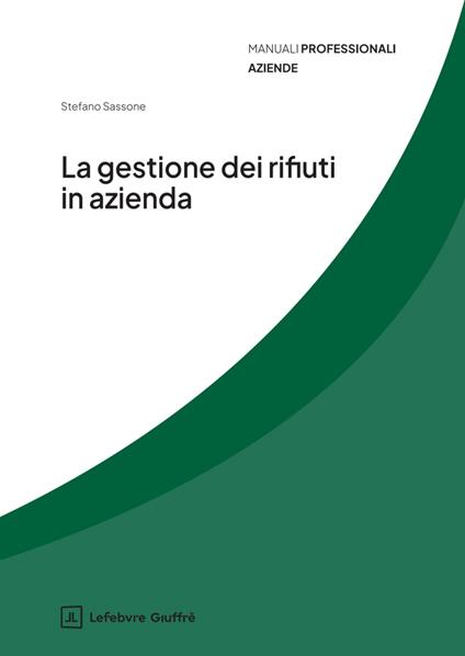 La gestione dei rifiuti in azienda - Stefano Sassone - copertina