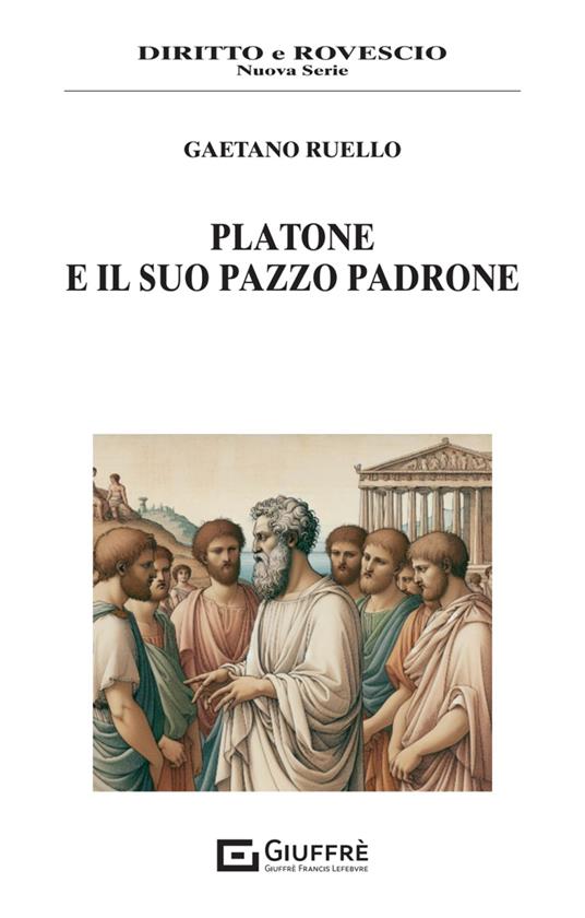 Platone e il suo pazzo padrone - Gaetano Ruello - copertina