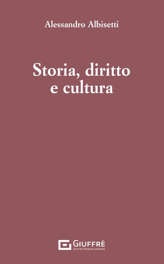 Storia, diritto e cultura - Alessandro Albisetti - copertina