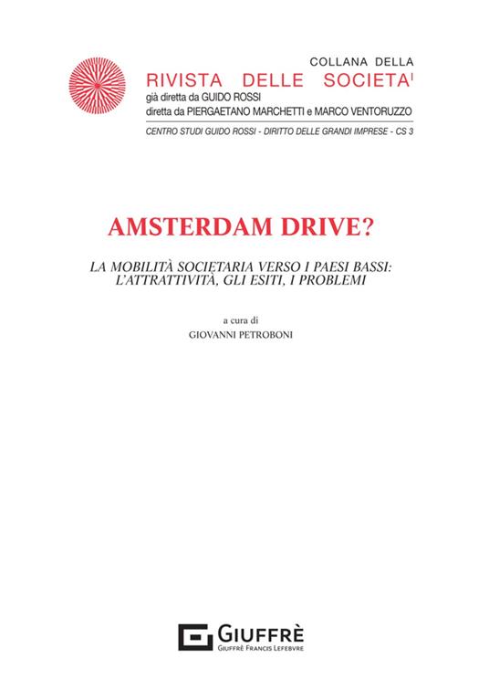 Amsterdam drive? La mobilità societaria verso i Paesi Bassi: l'attrattività, gli esiti, i problemi - copertina