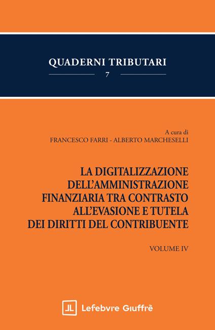 La digitalizzazione dell'Amministrazione finanziaria tra contrasto all'evasione e tutela dei diritti del contribuente. Vol. 4 - copertina