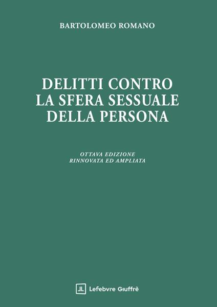 Delitti contro la sfera sessuale della persona - Bartolomeo Romano - copertina