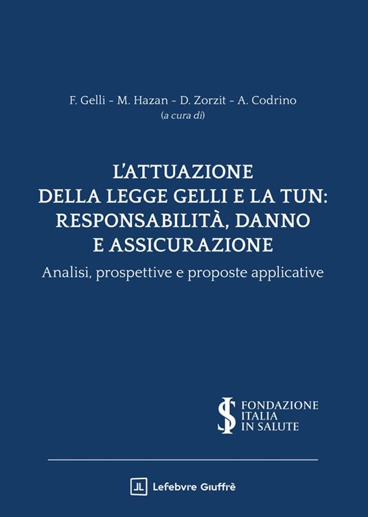 L'attuazione della legge Gelli e la Tun: responsabilità, danno e assicurazione - copertina