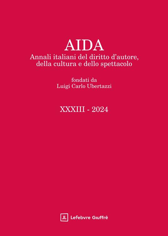 Aida. Annali italiani del diritto d'autore, della cultura e dello spettacolo (2024) - copertina