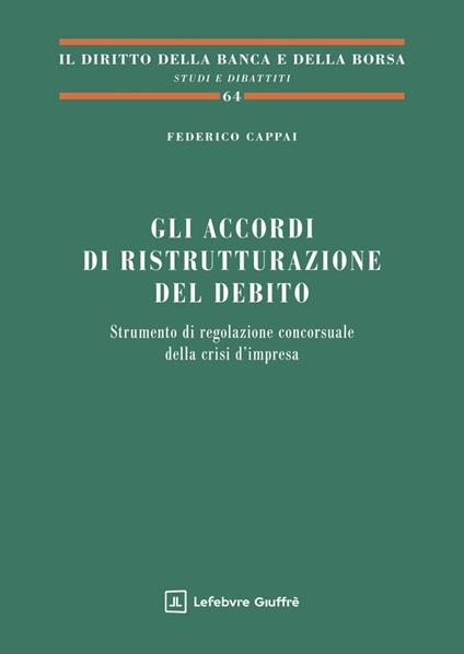 Gli accordi di ristrutturazione del debito - Federico Cappai - copertina
