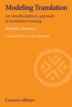 Modeling translation. An interdisciplinary approach to translation training