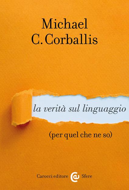 La verità sul linguaggio (per quel che ne so) - Michael C. Corballis - copertina