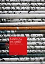 Sociologia dei media. Un'introduzione critica