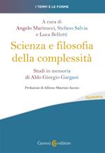Scienza e filosofia della complessità. Studi in memoria di Aldo Giorgio Gargani