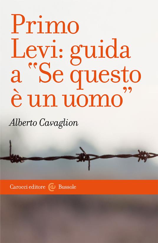 Primo Levi: guida a «Se questo è un uomo» - Alberto Cavaglion - copertina