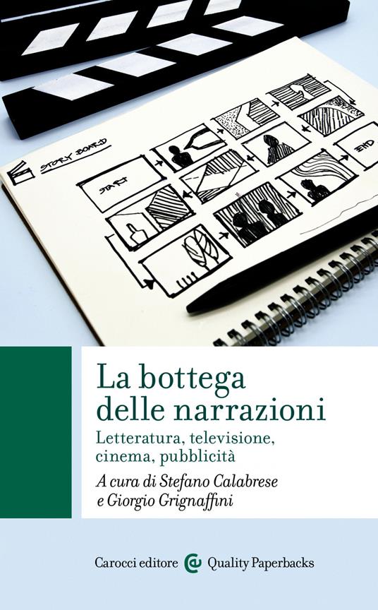 La bottega delle narrazioni. Letteratura, televisione, cinema, pubblicità - Stefano Calabrese,Giorgio Grignaffini - ebook