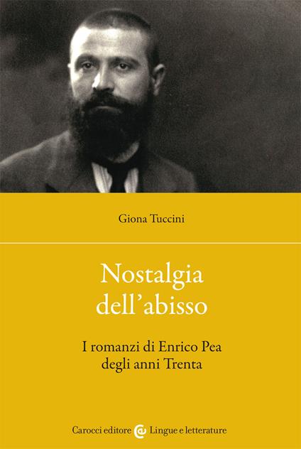 Nostalgia dell'abisso. I romanzi di Enrico Pea degli anni Trenta - Giona Tuccini - copertina