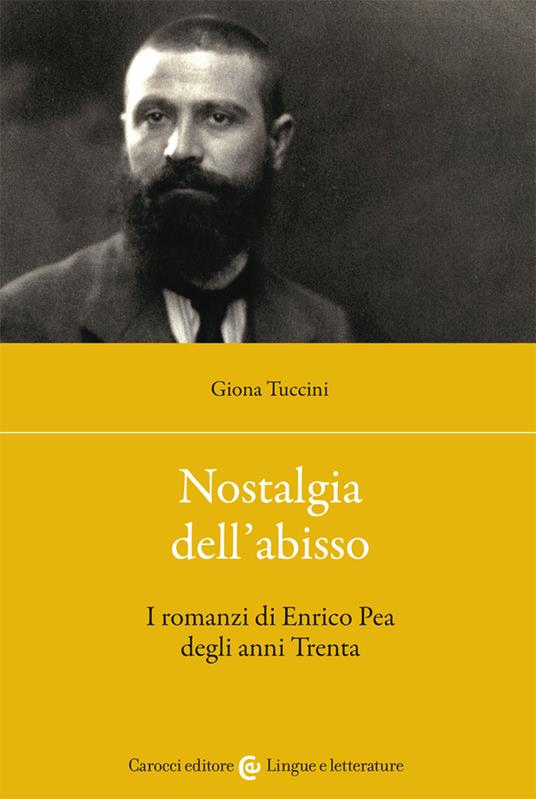Nostalgia dell'abisso. I romanzi di Enrico Pea degli anni Trenta - Giona Tuccini - copertina