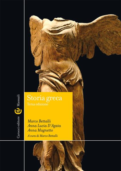 Storia greca - Marco Bettalli,Anna Lucia D'Agata,Anna Magnetto - copertina