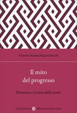 Il mito del progresso. Prometeo e il senso della storia