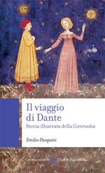 Il viaggio di Dante. Storia illustrata della «Commedia»