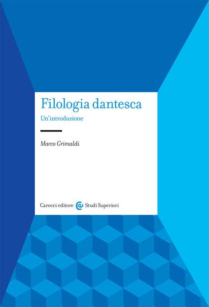 Filologia dantesca. Un'introduzione - Marco Grimaldi - copertina