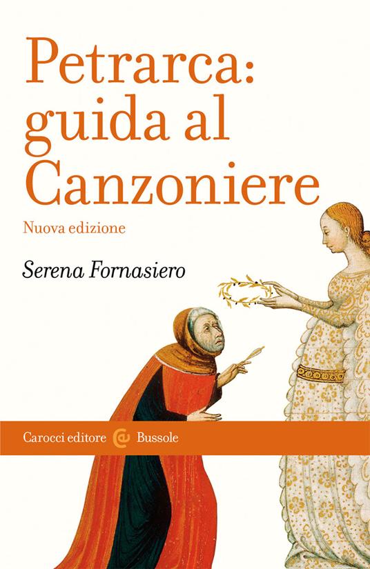 Petrarca. Guida al Canzoniere. Nuova ediz. - Serena Fornasiero - copertina