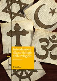 Introduzione alla sociologia delle religioni. Nuova ediz.