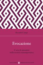 Evocazione. L'arte di smentirsi nella società contemporanea