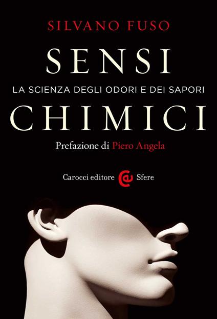 Sensi chimici. La scienza degli odori e dei sapori - Silvano Fuso - copertina